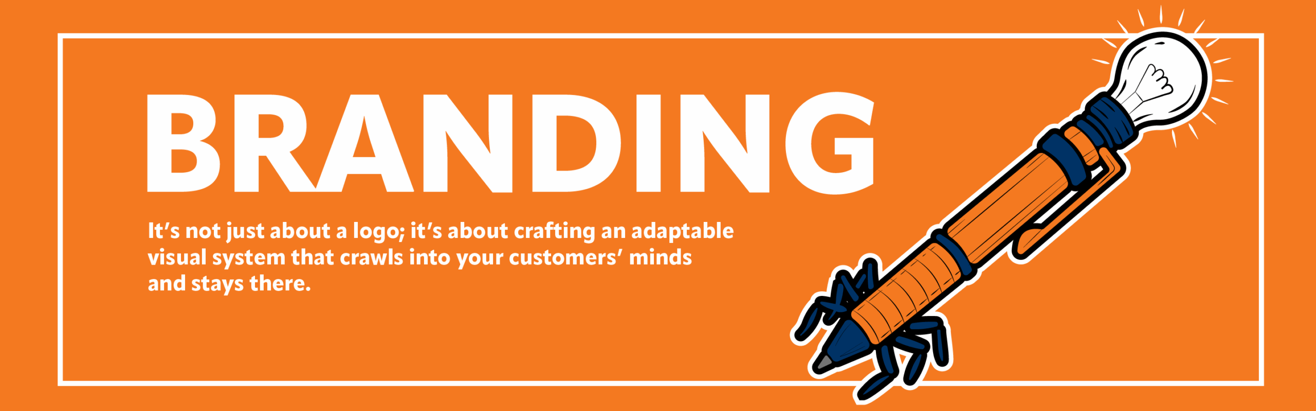 It's not just about a logo; it's about crafting an adaptable visual system that crawls into your customers' minds and stays there. 