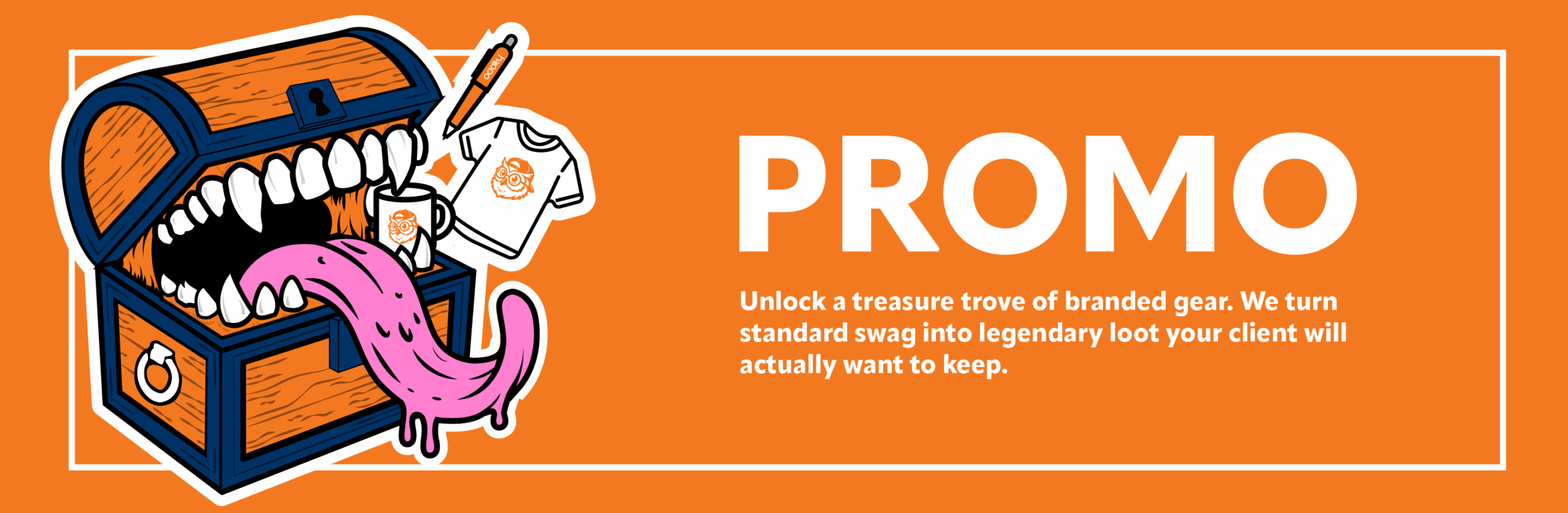 Unlock a Treasure trove of branded gear. We turn standard swag into legendary loot your client will actually want to keep.